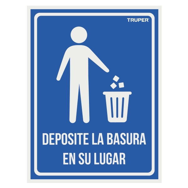 Letrero señalización"DEPOSITE LA BASURA EN SU LUGAR"