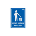 Letrero señalización"DEPOSITE LA BASURA EN SU LUGAR"