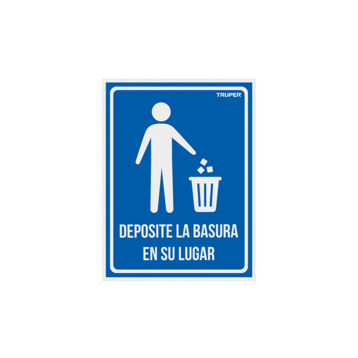 Letrero señalización"DEPOSITE LA BASURA EN SU LUGAR"